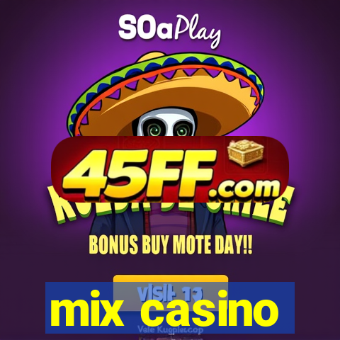 mix casino